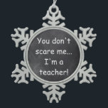 Don't Scare Teacher Chalkboard Design Gift Idea<br><div class="desc">Don't Scare Teacher Chalkboard Design Teacher Gift Idea Christmas Tree Ornament</div>