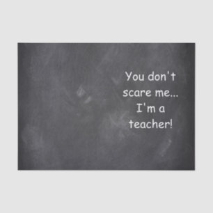 Don't Scare Teacher Chalkboard Design Gift Idea Tissue Paper
