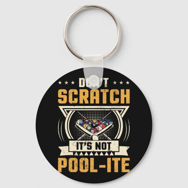 Dont Scratch Its Not Pool-ite Snooker Billiards Pl Key Ring (Front)