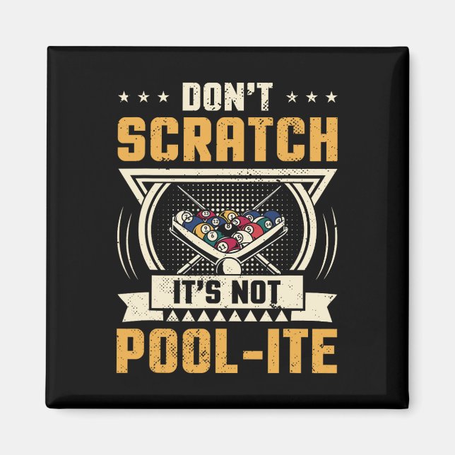 Dont Scratch Its Not Pool-ite Snooker Billiards Pl Magnet (Front)