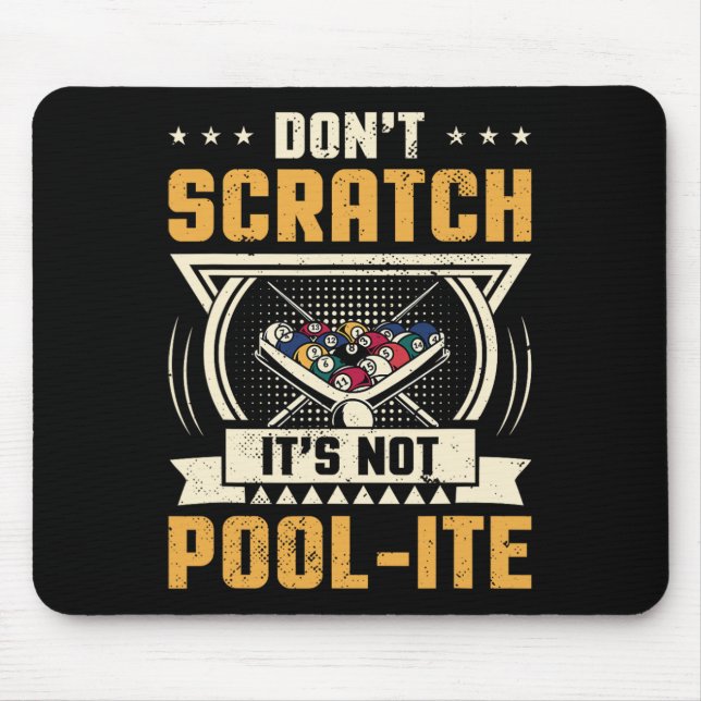 Dont Scratch Its Not Pool-ite Snooker Billiards Pl Mouse Pad (Front)