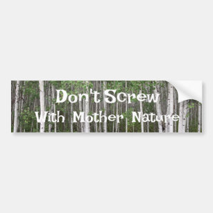 Don't Screw with Mother Nature Forest Bathing Bumper Sticker