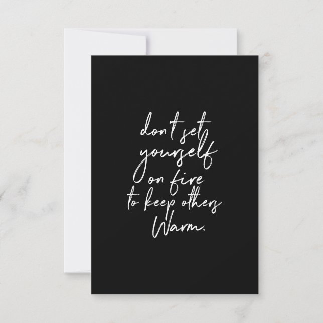 don't set yourself on fire to keep others warm thank you card (Front)