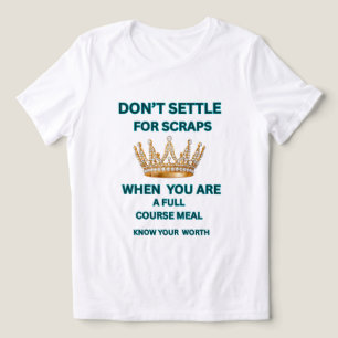 DON'T SETTLE FOR SCRAPS, WOMEN'S WHITE TRI-BLEND SHIRT