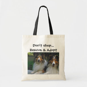 Don't Shop...Rescue & Adopt Shelties Tote Bag