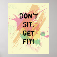 "Don't  Sit, Get Fit!" Motivational Quote