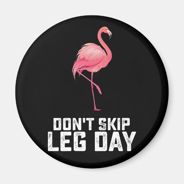 Don't Skip Leg Day Flamingo Workout Gym Fitness Magnet (Front)