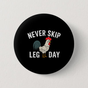 Don't Skip Leg Day Gym Rooster Funny Workout Weigh 6 Cm Round Badge