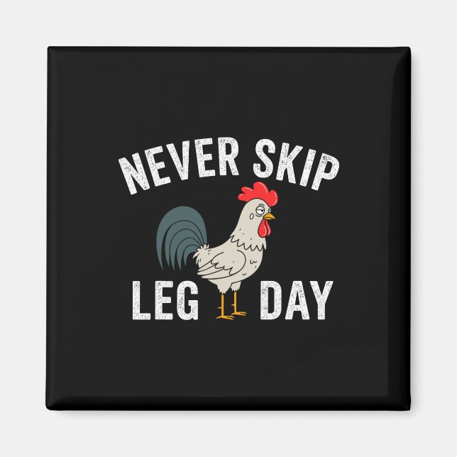 Don't Skip Leg Day Gym Rooster Funny Workout Weigh Magnet (Front)