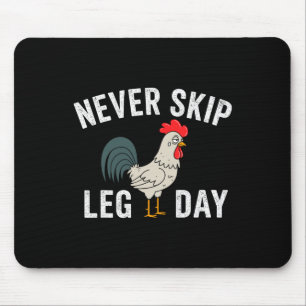 Don't Skip Leg Day Gym Rooster Funny Workout Weigh Mouse Pad