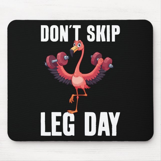 Don't Skip Leg Day  Mouse Pad (Front)