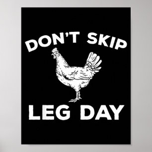 Dont Skip Leg Day Shirt Funny Gym Workout Fitness  Poster