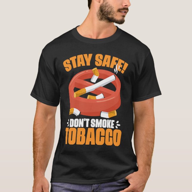 Don't Smoke Tobacco Anti Cigarettes Anti Smoking T-Shirt (Front)