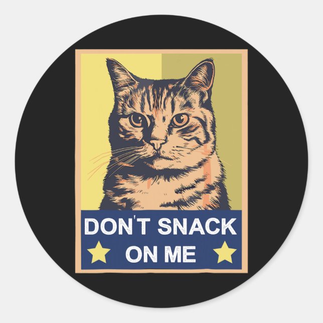 Don't Snack On Me Funny Cat 1  Classic Round Sticker (Front)