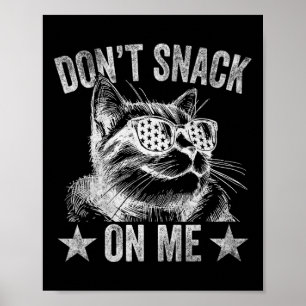 Don't Snack On Me Funny Cat 1  Poster