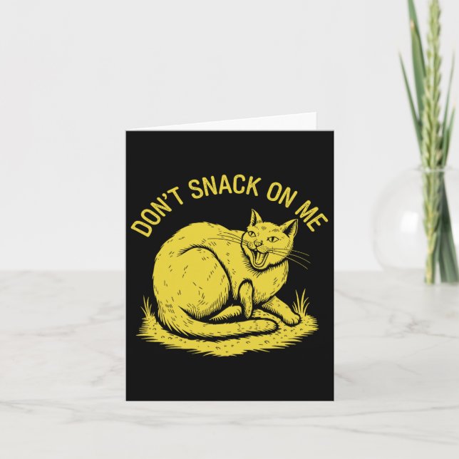Don't Snack On Me Funny Cat 2  Card (Front)