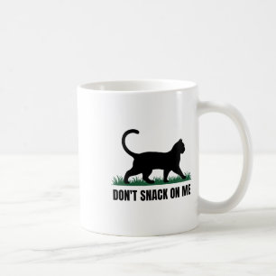 Don't Snack On Me Funny Cat 3  Coffee Mug
