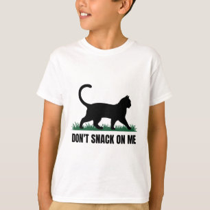 Don't Snack On Me Funny Cat 3  T-Shirt