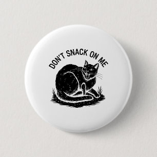 Don't Snack On Me Funny Cat 4  6 Cm Round Badge