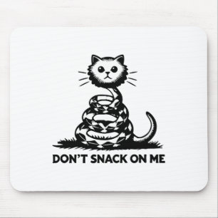 Don't Snack On Me Funny Cat 6 Mouse Pad