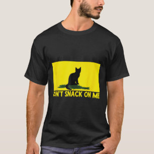 Don't Snack On Me T-Shirt