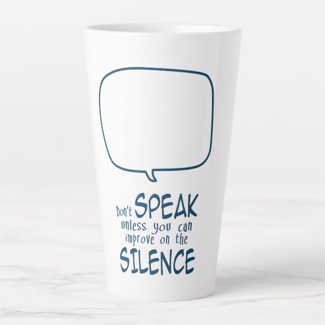 Don't Speak Latte Mug (Front)