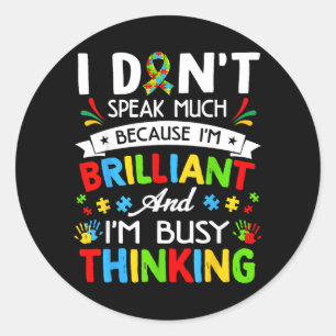 Dont Speak Much Brilliant Autism Autistic Boys Classic Round Sticker
