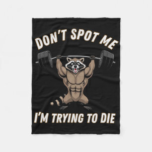 Dont Spot1 I Tryingto Die Bodybuilding Fleece Blanket