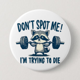 Don't Spot Me, I'm Trying Funy Fitness Racoon 7.5 Cm Round Badge