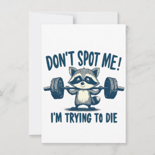 Don't Spot Me, I'm Trying Funy Fitness Racoon Invitation