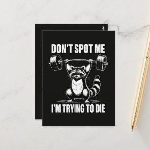 Dont Spot Me Im Trying to Die Postcard