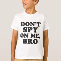 Don't Spy On Me, Bro (With Eye)
