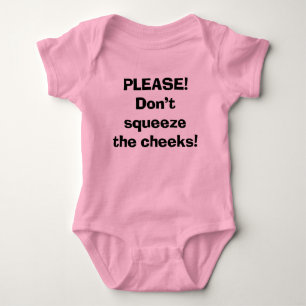 Don't Squeeze the Cheeks Baby Bodysuit