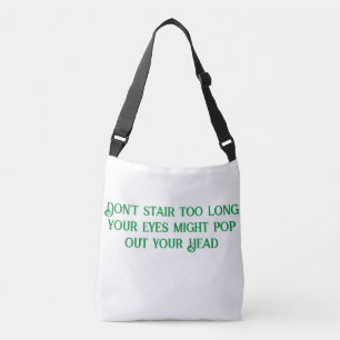 Don't stair crossbody bag
