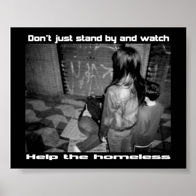 Don't stand by and watch help the homeless poster (Front)