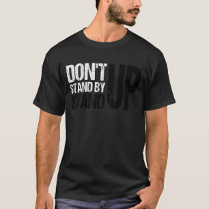 Don't Stand By Stand Up Unity Day Anti Bullying Fo T-Shirt