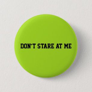 Don't stare at me neon green 6 cm round badge