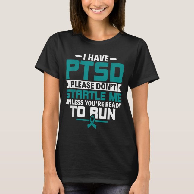 Dont Startle Me - Ptsd Awareness T-Shirt (Front)