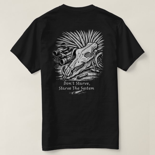 Dont Starve, Starve the System Hog Hunter T shirt  (Design Back)