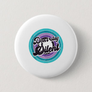 Dont Stay Silent Mental Health Message Suicide Awa 6 Cm Round Badge