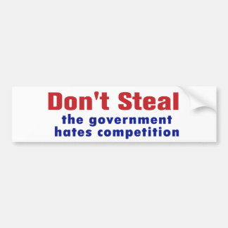 Don't Steal Bumper Sticker