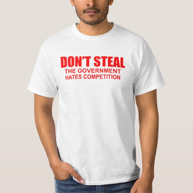Dont Steal Funny T-Shirt (Front)