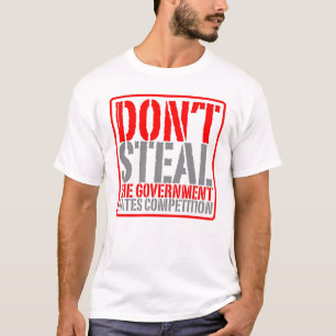 Don't Steal T-Shirt