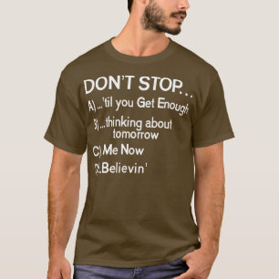 Dont Stop 80s Songs Multiple Choice T-Shirt