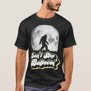 Don't Stop Believin' Bigfoot Retro Full Moon & Tre T-Shirt