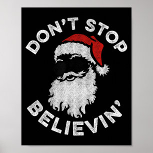 Don't Stop Believin' Cool Shades Santa  Poster