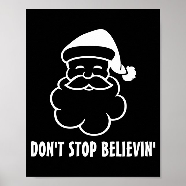 Dont Stop Believin Funny Santa Claus  Poster (Front)