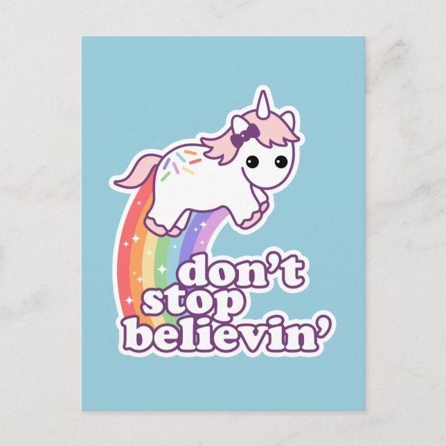 Don't Stop Believin' in Unicorns Postcard (Front)