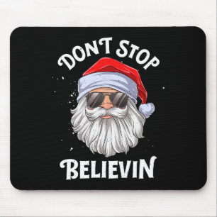 Don't Stop Believin Santa Fun Christmas Boys Kids Mouse Pad