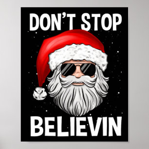 Don't Stop Believin Santa Fun Christmas Boys Kids  Poster